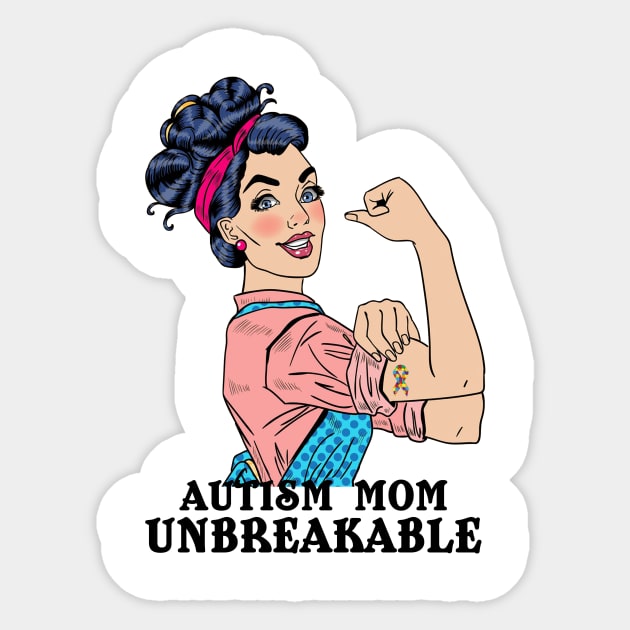 Autism Awareness T-Shirt Autism Mom Shirt Unbreakable Gift Sticker by fiar32